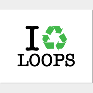 I Recycle Loops Posters and Art